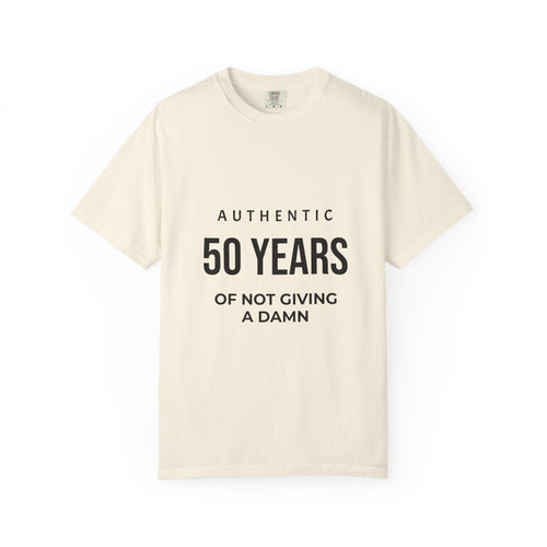 50 Years of Not Giving a Damn T-Shirt — Funny 50th Birthday Tee