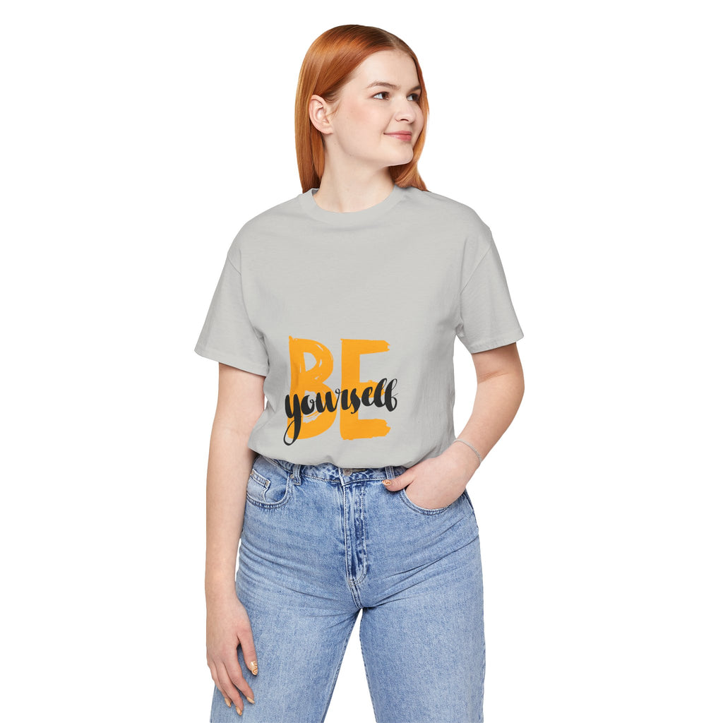 Be Yourself Graphic Tee - Inspirational Casual T-Shirt