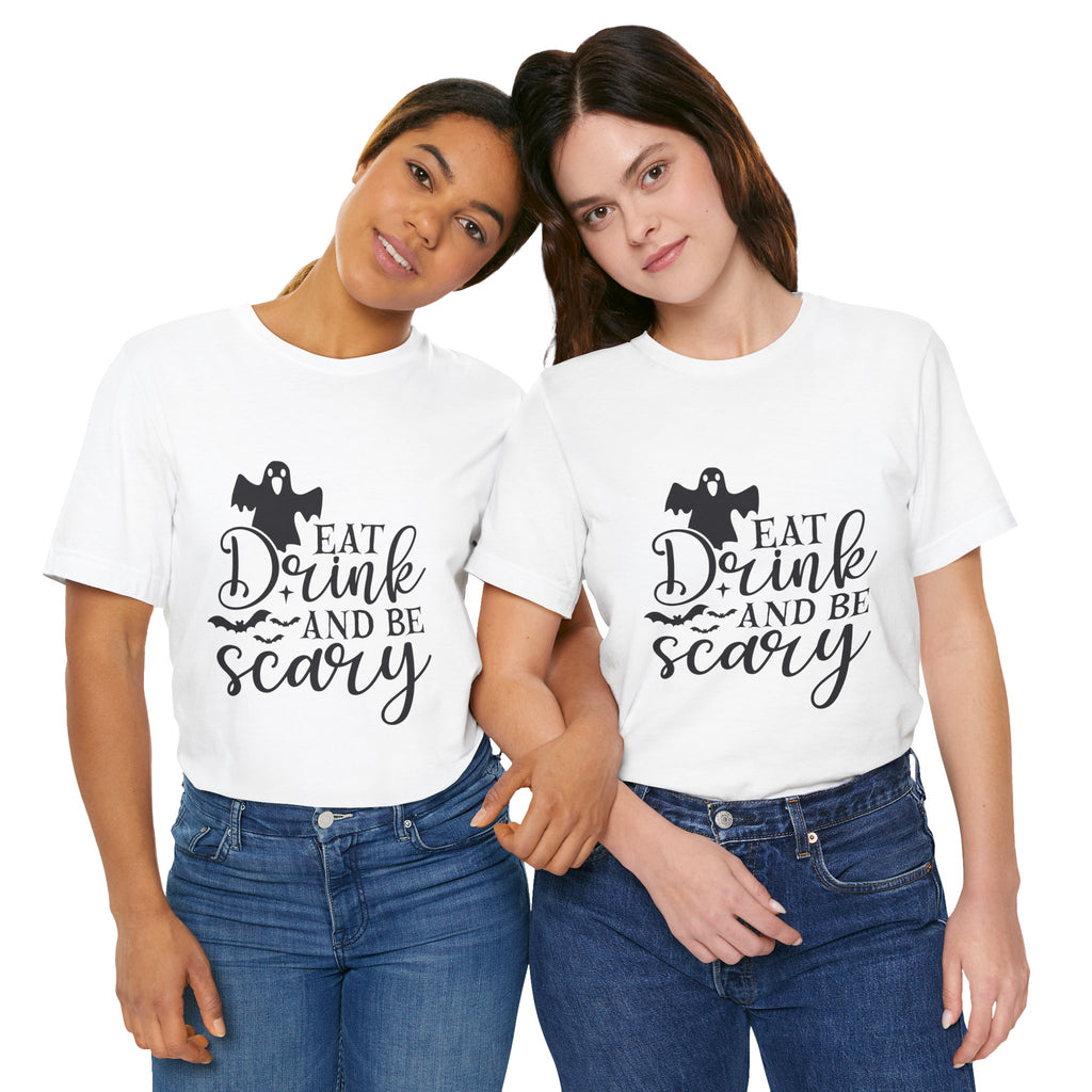 Eat, Drink and Be Scary Halloween T-Shirt