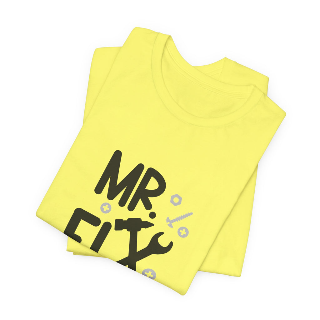 Mr. Fix It T-Shirt – Funny Handyman Tool Tee for DIY Dads & Mechanics