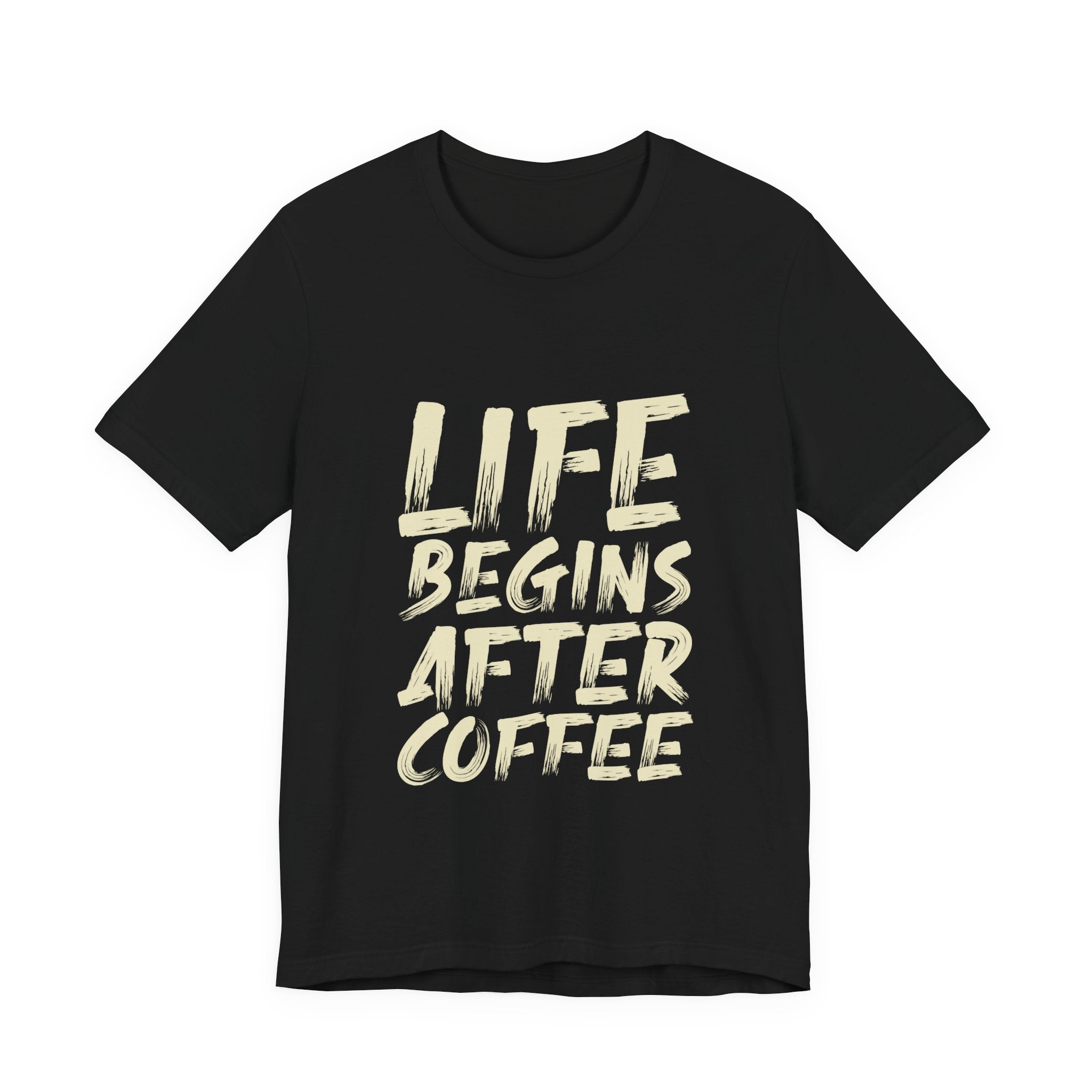 Coffee T-Shirt — "Life Begins After Coffee" Graphic Tee