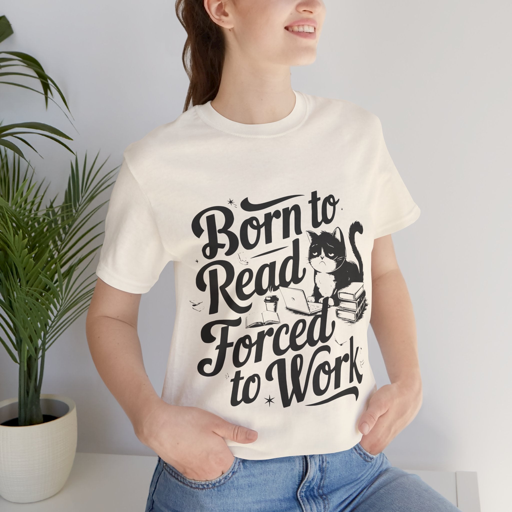 Born to Read Forced to Work Graphic Tee – Cat & Books Reader Shirt