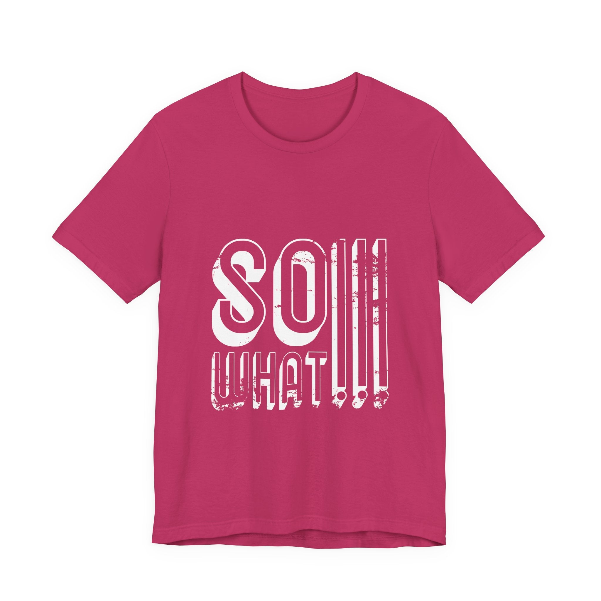So What Tee — Bold Retro Graphic T-Shirt