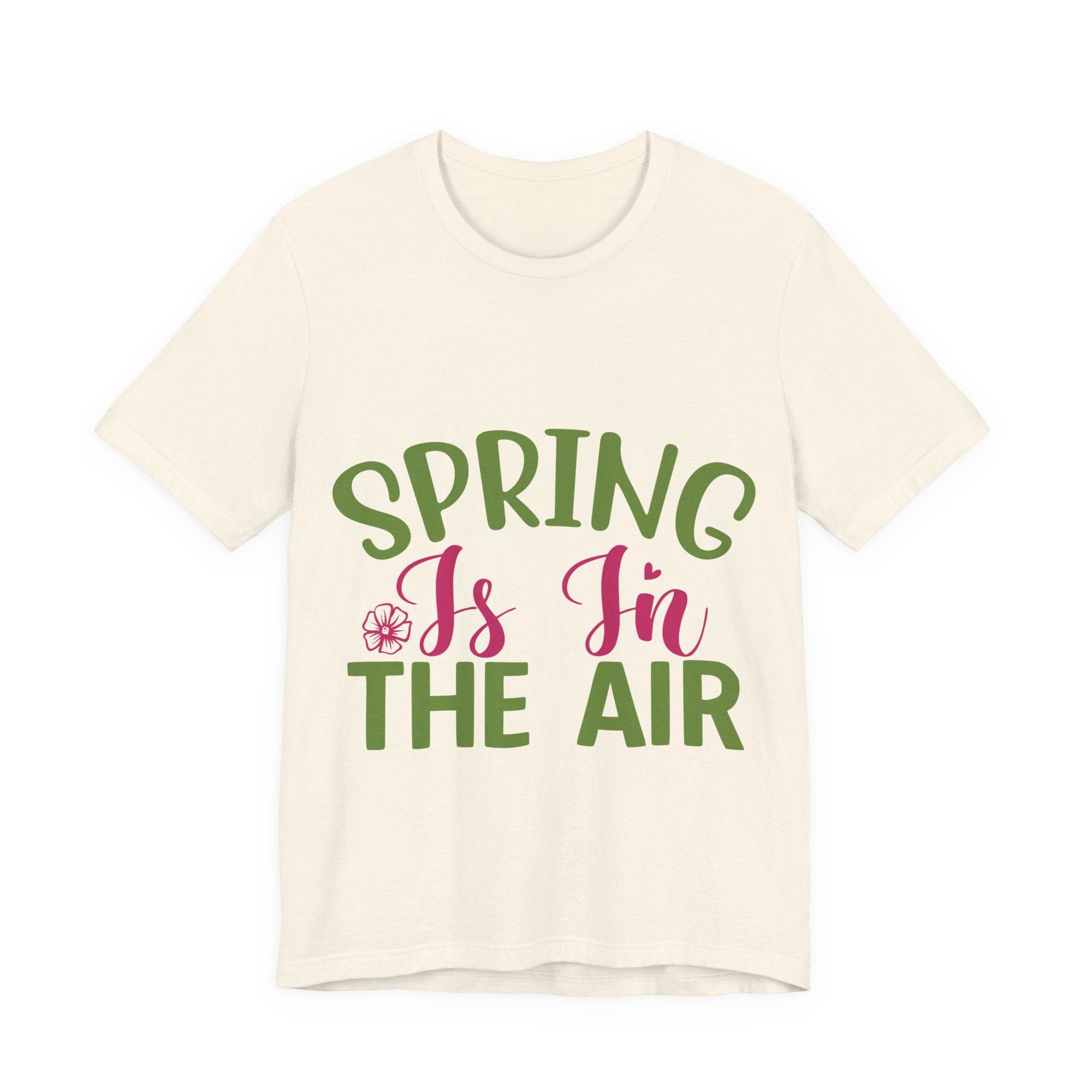 Spring Is In The Air T-Shirt — Floral Springtime Graphic Tee