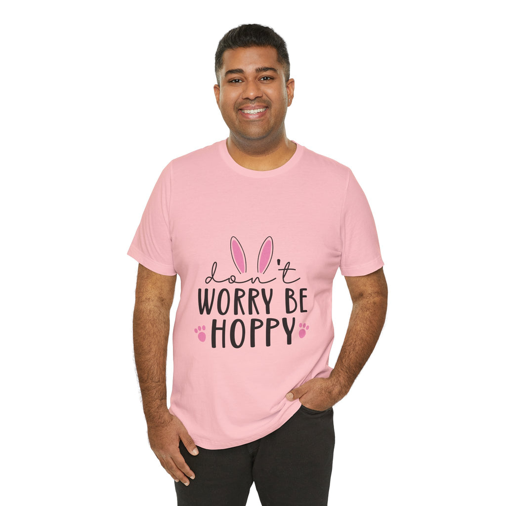 Don’t Worry Be Hoppy Bunny T-Shirt — Cute Easter Graphic Tee