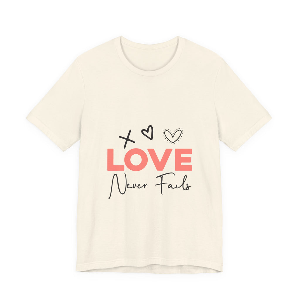 Love Never Fails T-Shirt – Inspirational Heart Graphic Tee