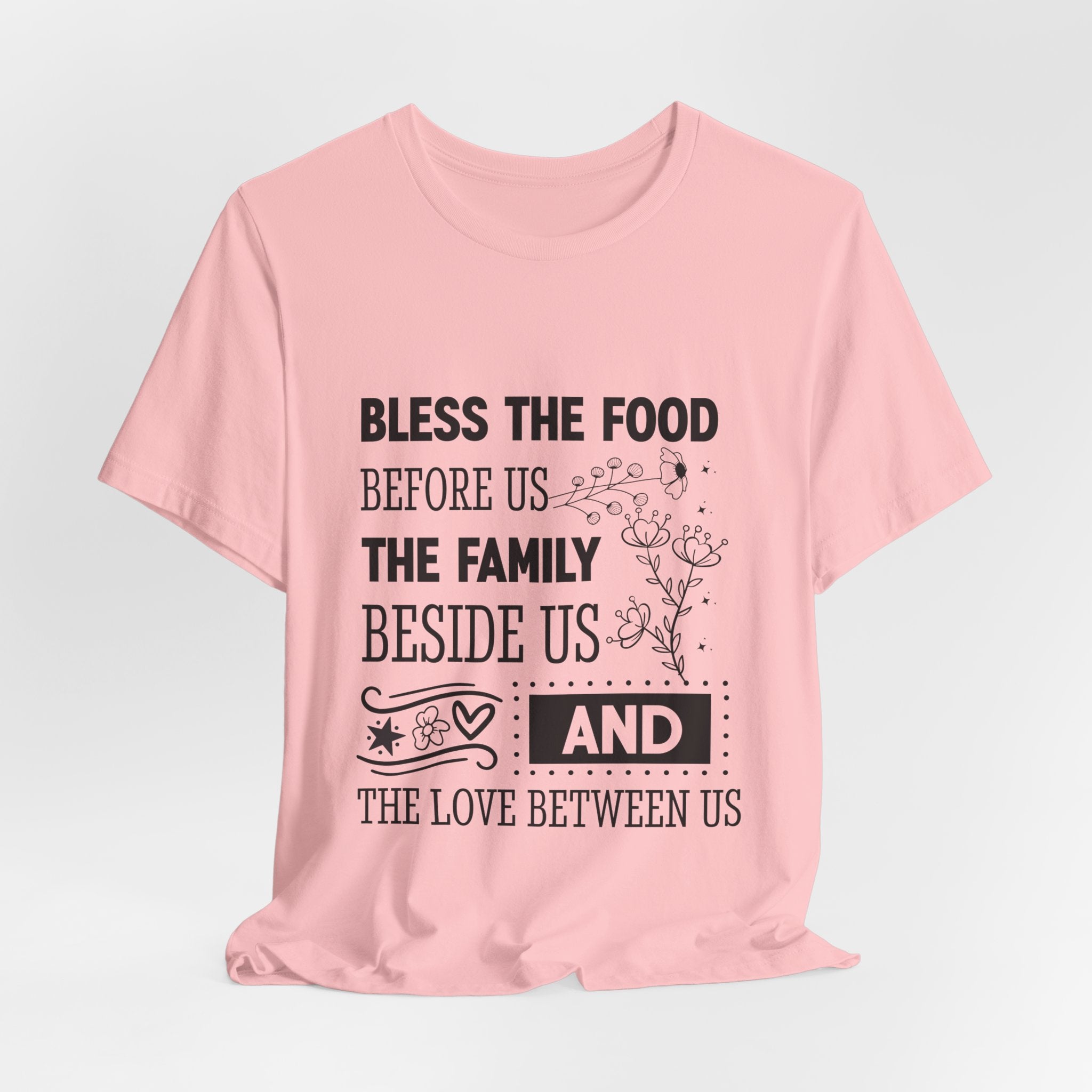 Bless the Food Family Tee — "Bless the food before us, the family beside us, and the love between us"
