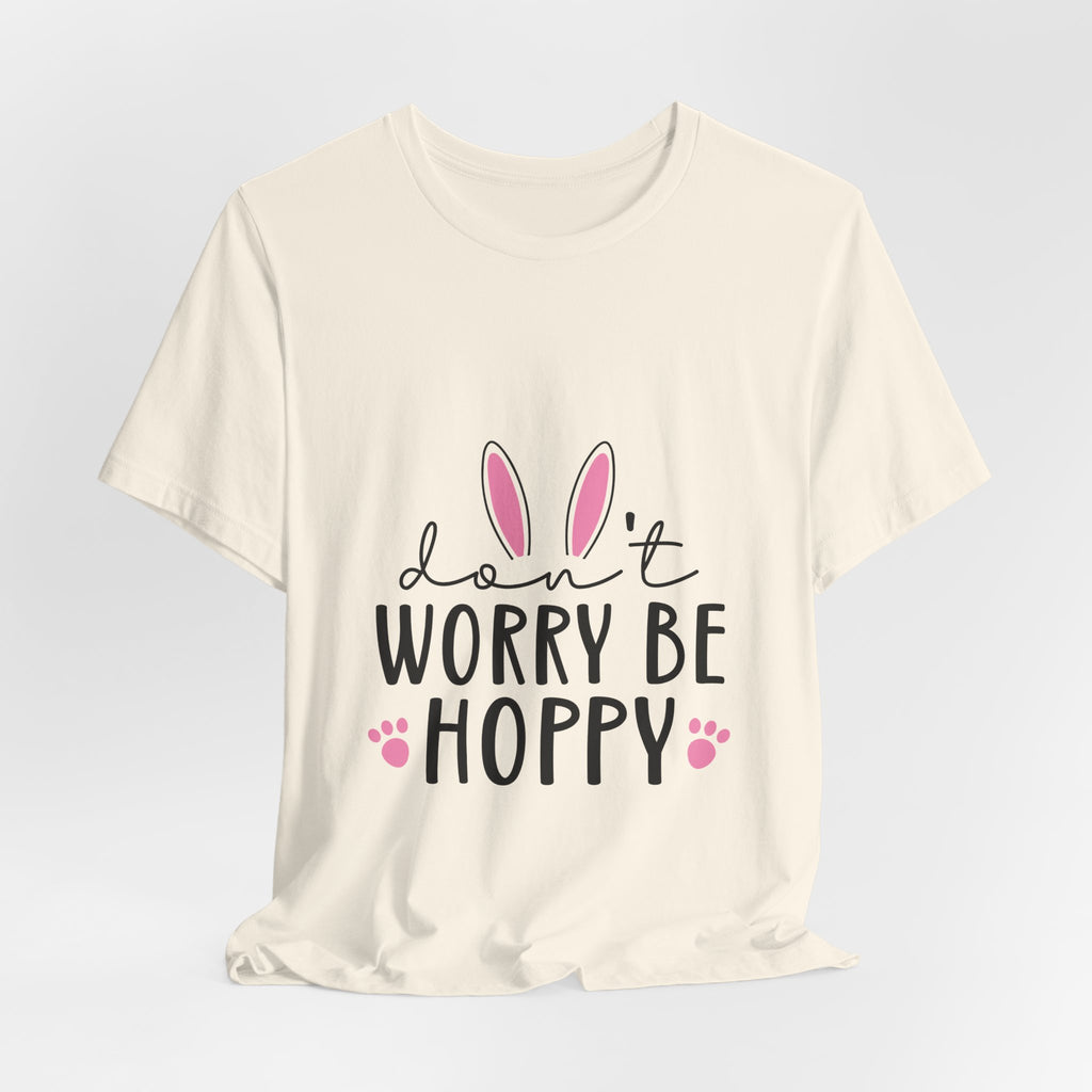 Don’t Worry Be Hoppy Bunny T-Shirt — Cute Easter Graphic Tee