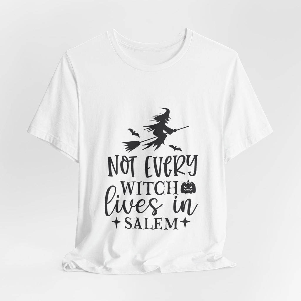 Witch T-Shirt "Not Every Witch Lives in Salem" – Halloween Witchy Graphic Tee