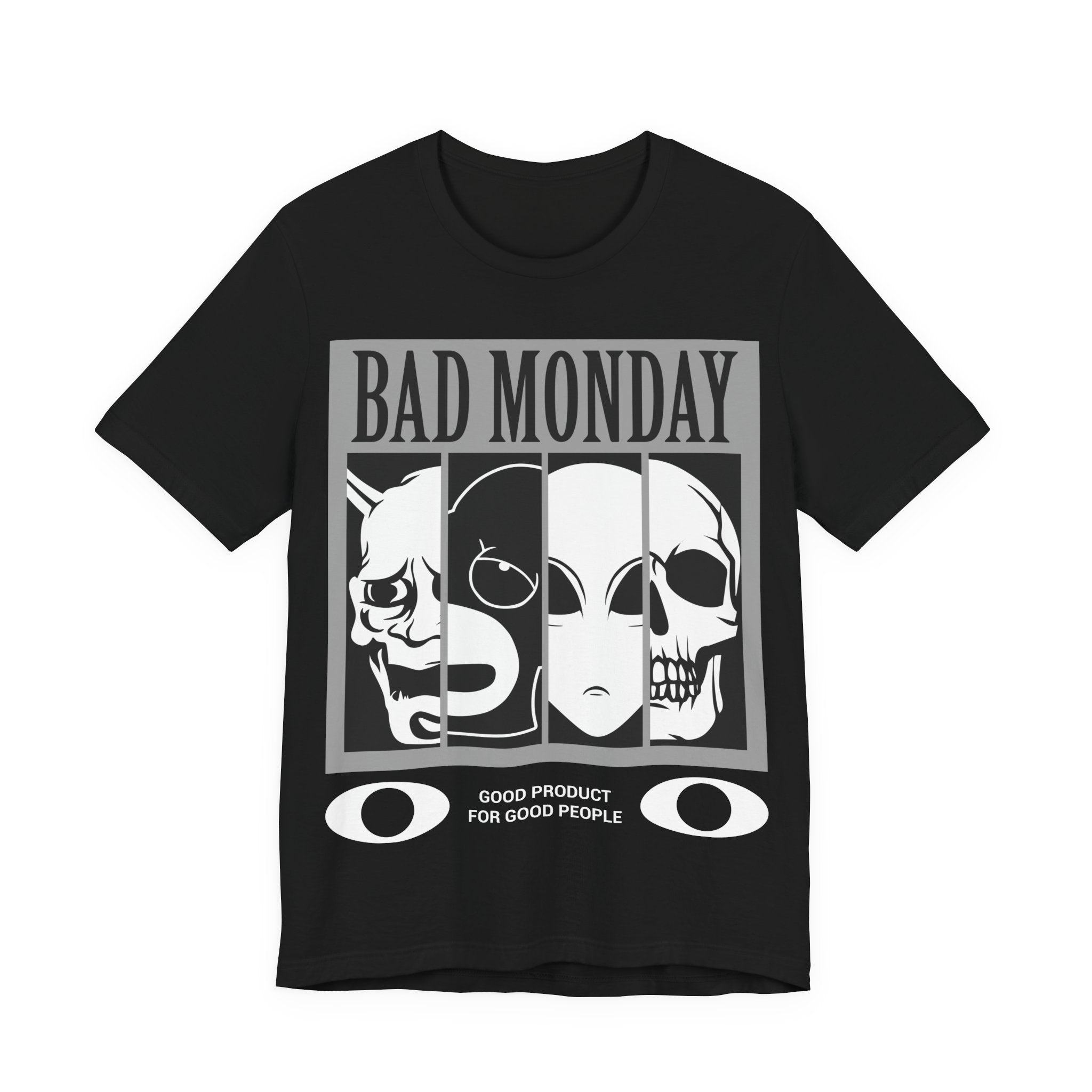 Bad Monday Skull Tee — Gothic Graphic T-Shirt with 'Good Product for Good People' Slogan