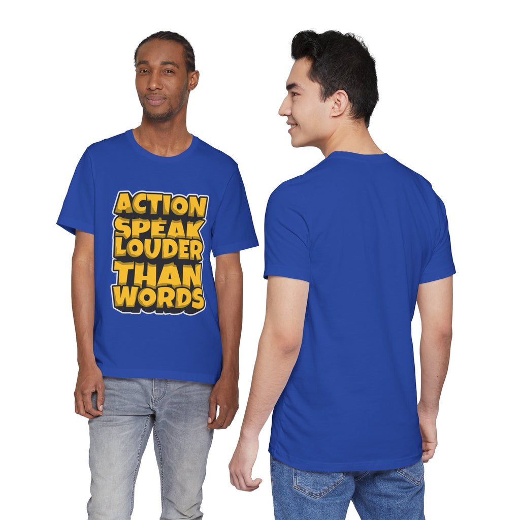 Action Speaks Louder Than Words Tee — Bold Graphic Motivational Shirt