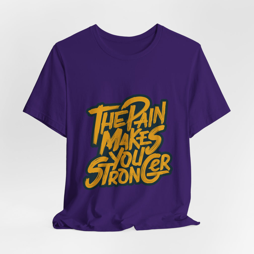 Motivational Tee — “The Pain Makes You Stronger” Graphic T-Shirt