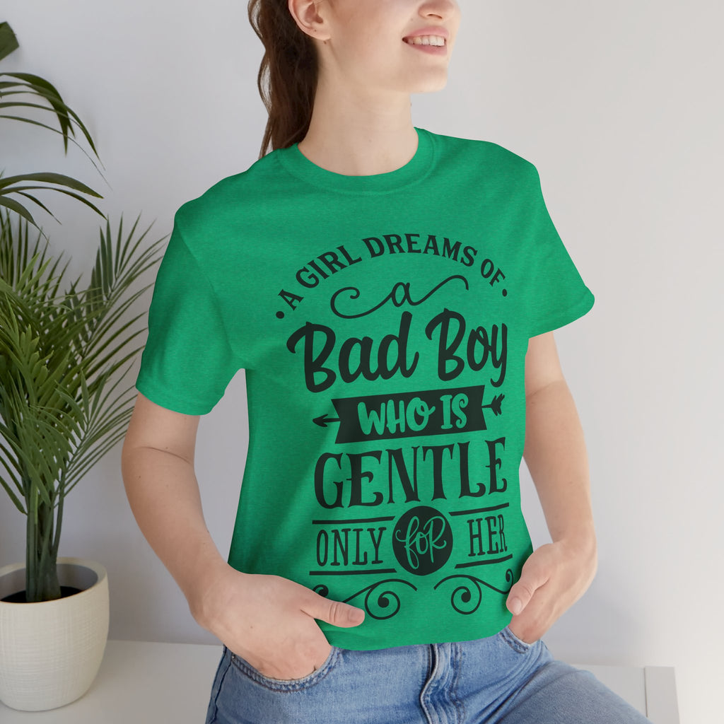 Bad Boy Who Is Gentle Only For Her T-Shirt