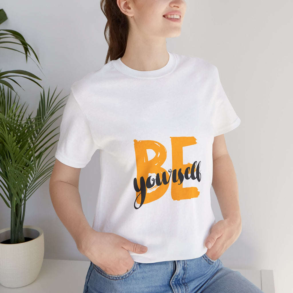 Be Yourself Graphic Tee - Inspirational Casual T-Shirt