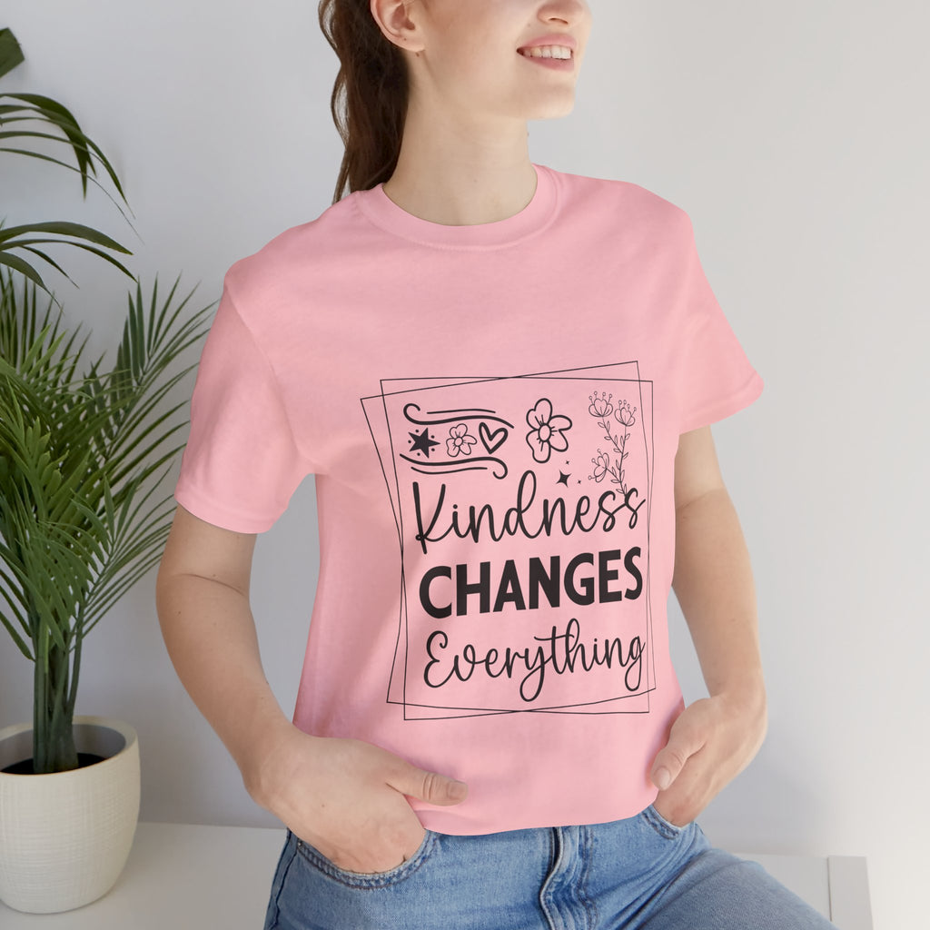 Kindness Changes Everything T‑Shirt — Inspirational Graphic Tee