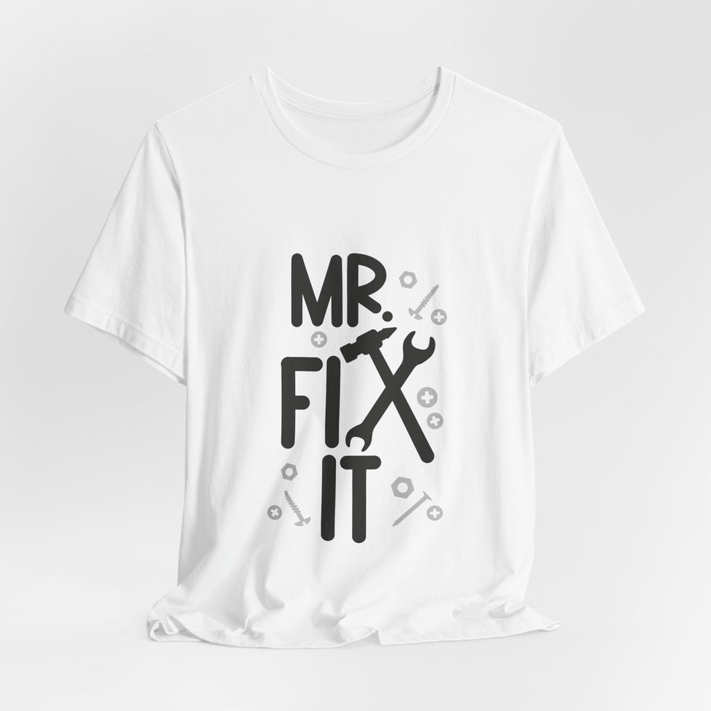 Mr. Fix It T-Shirt – Funny Handyman Tool Tee for DIY Dads & Mechanics