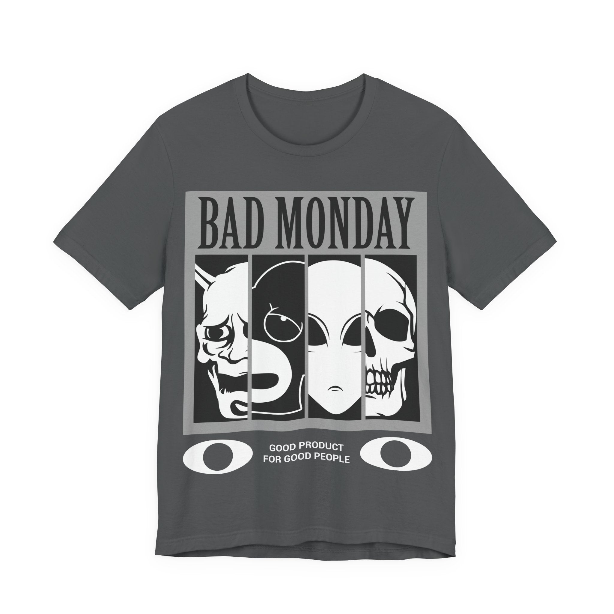 Bad Monday Skull Tee — Gothic Graphic T-Shirt with 'Good Product for Good People' Slogan