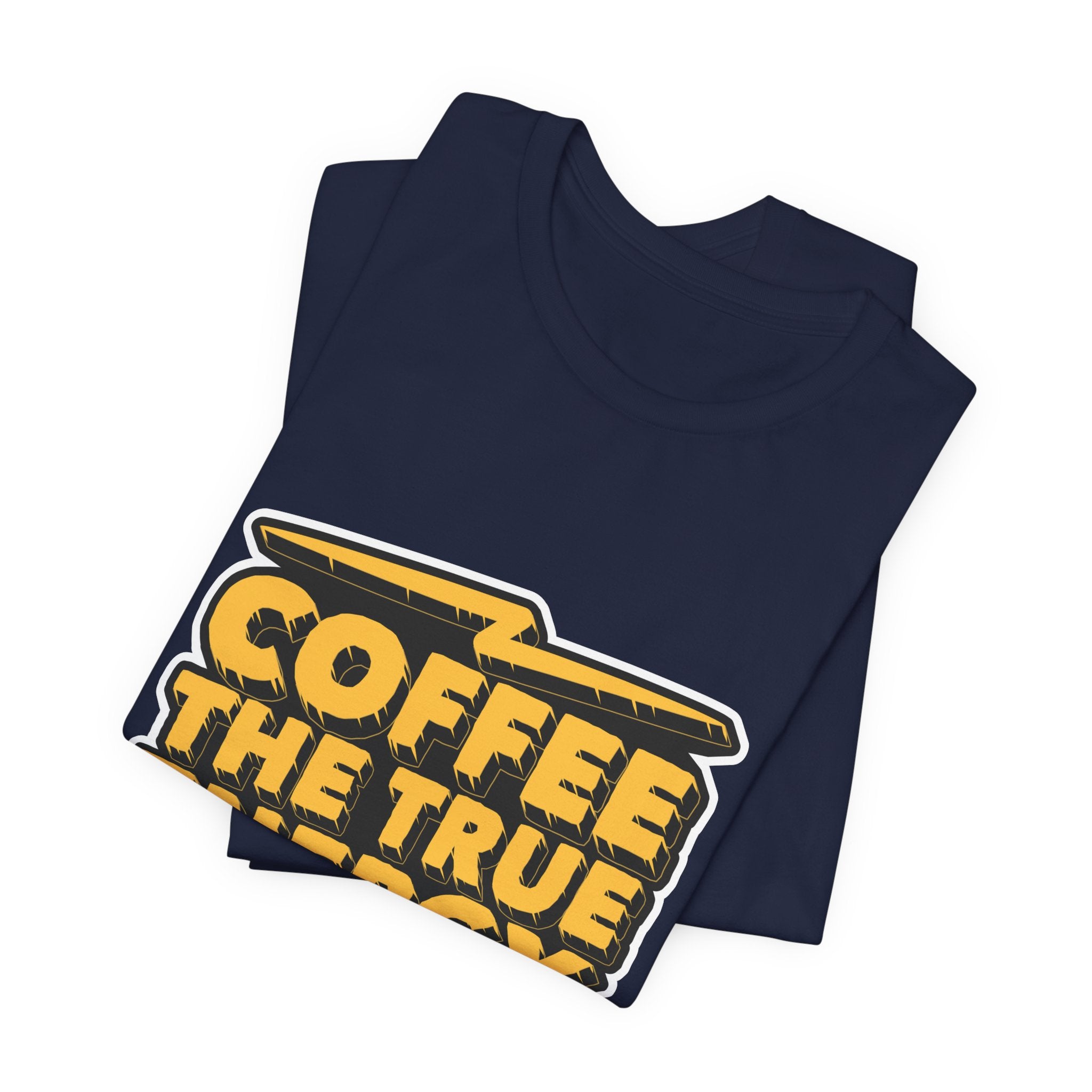 Coffee: The True Energy Drink T‑Shirt — Funny Coffee Lover Tee