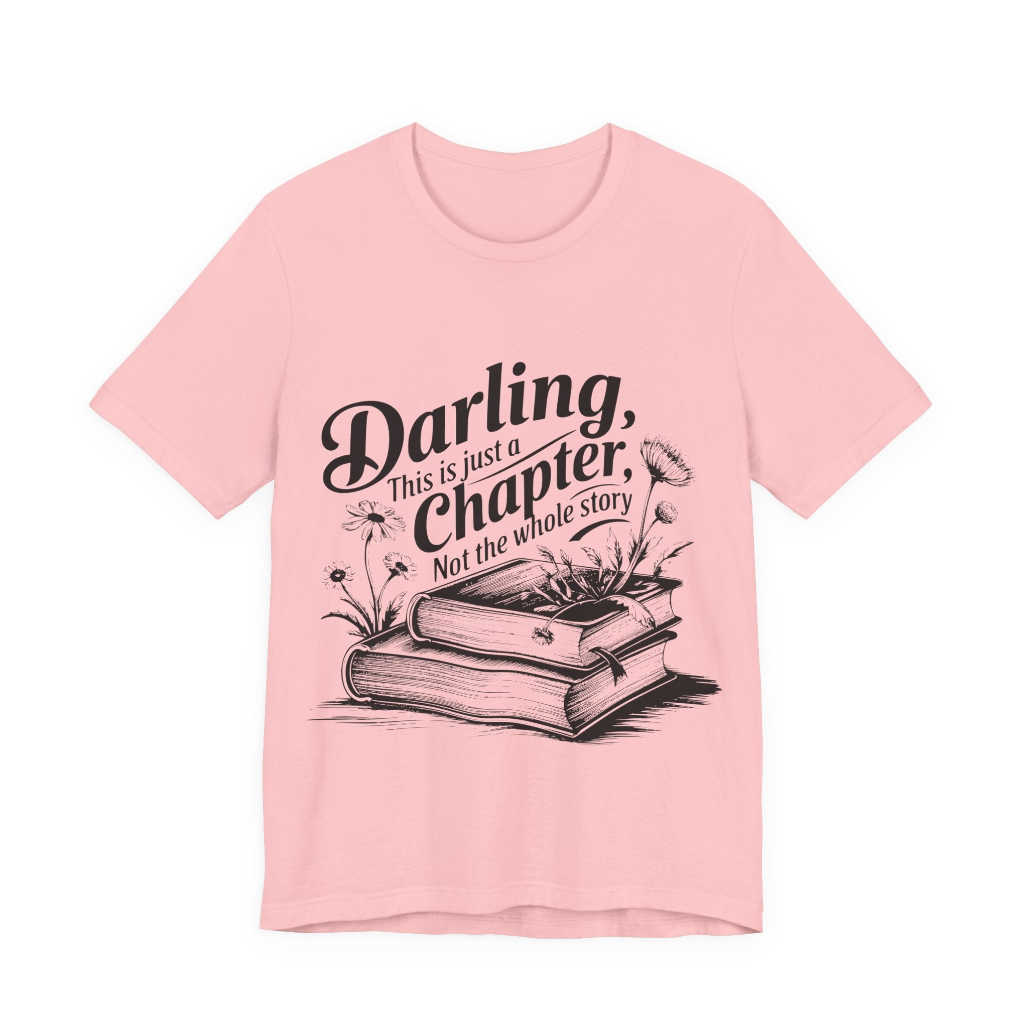 Darling This Is Just A Chapter Book Tee