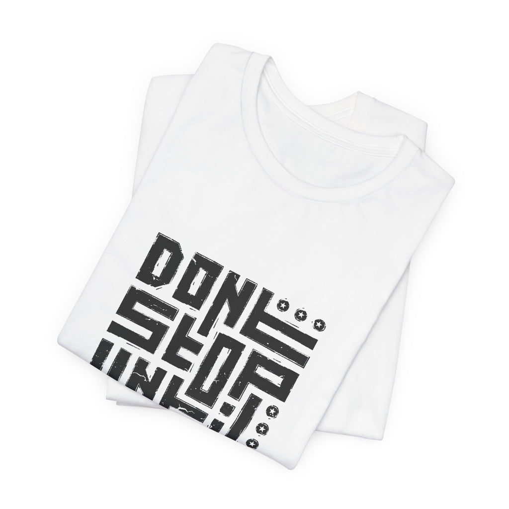 Motivational Tee — "Don't Stop Until You're Proud" Graphic T-Shirt