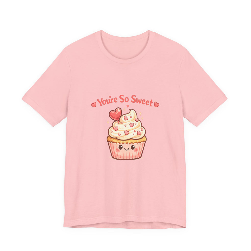 You're So Sweet Cupcake Tee