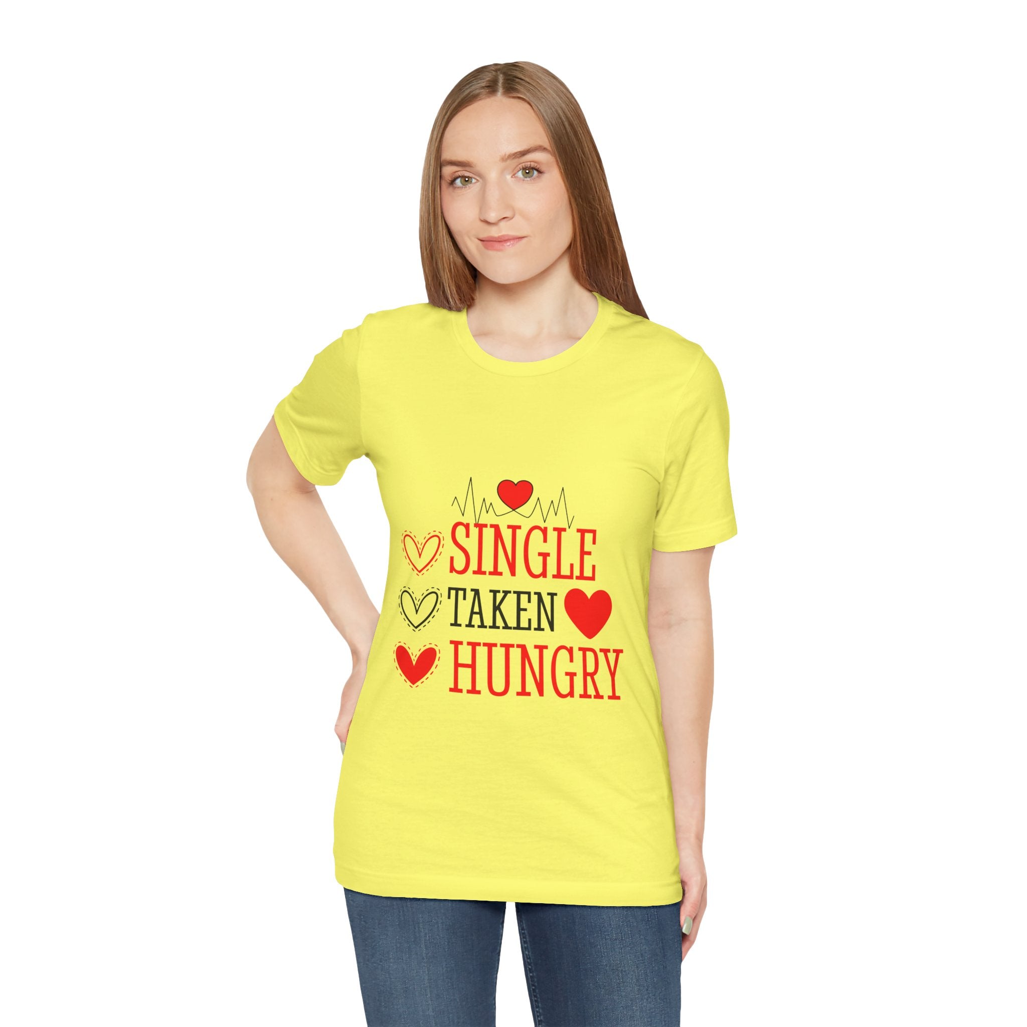 Single Taken Hungry T‑Shirt — Funny Valentine’s Day Graphic Tee