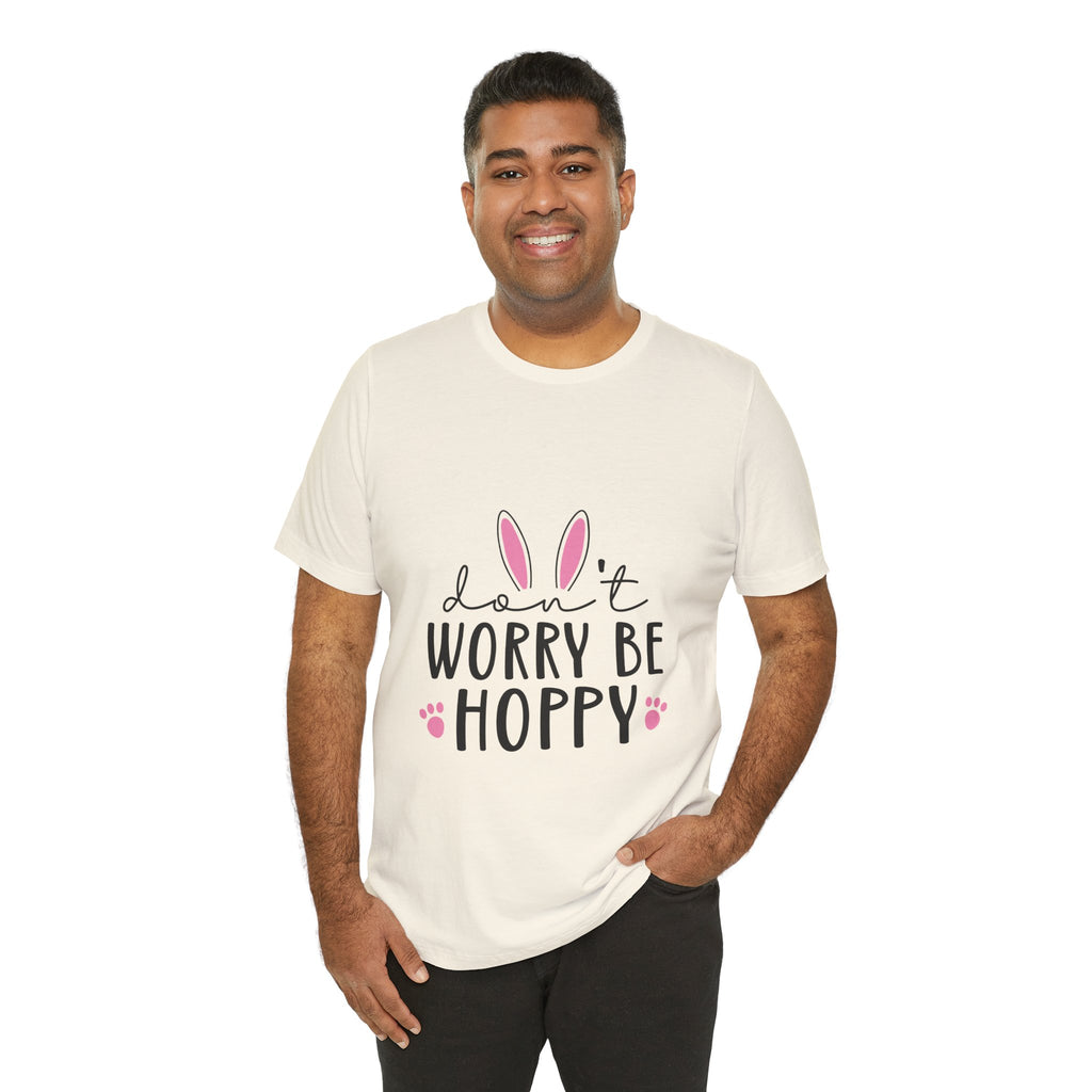 Don’t Worry Be Hoppy Bunny T-Shirt — Cute Easter Graphic Tee
