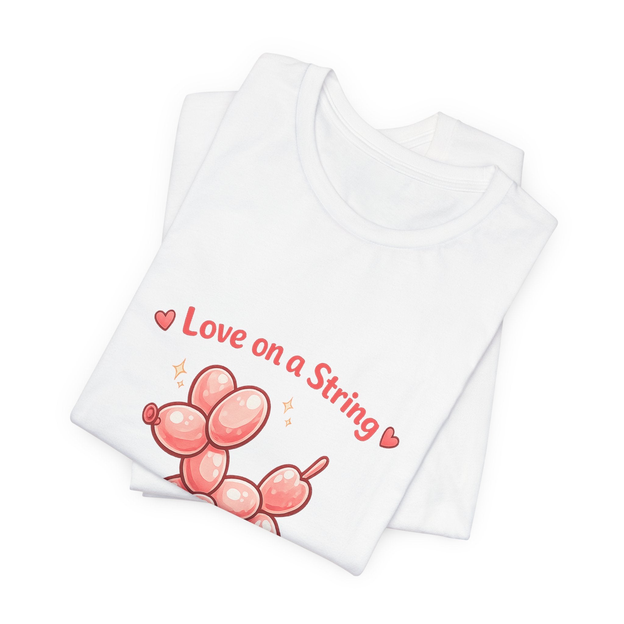 T-Shirt — "Love on a String" Pink Balloon Dog Valentine Tee
