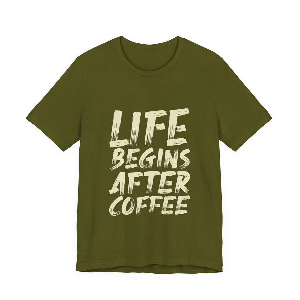 Coffee T-Shirt — "Life Begins After Coffee" Graphic Tee