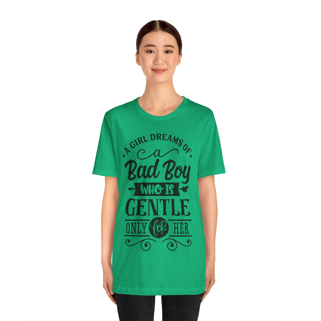 Bad Boy Who Is Gentle Only For Her T-Shirt