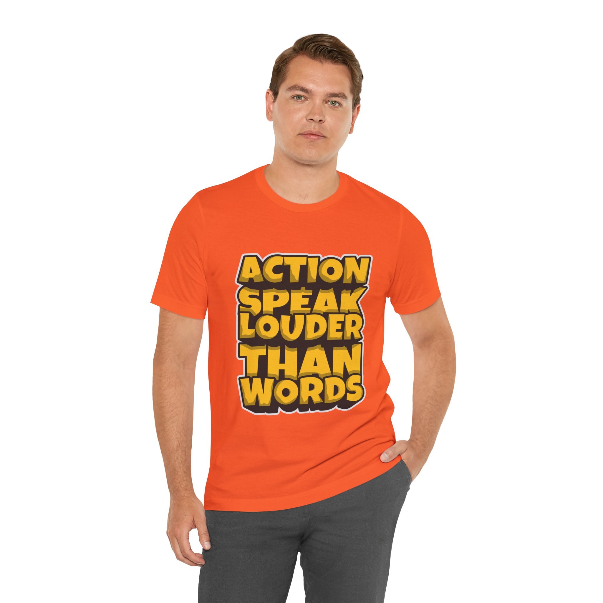 Action Speaks Louder Than Words Tee — Bold Graphic Motivational Shirt