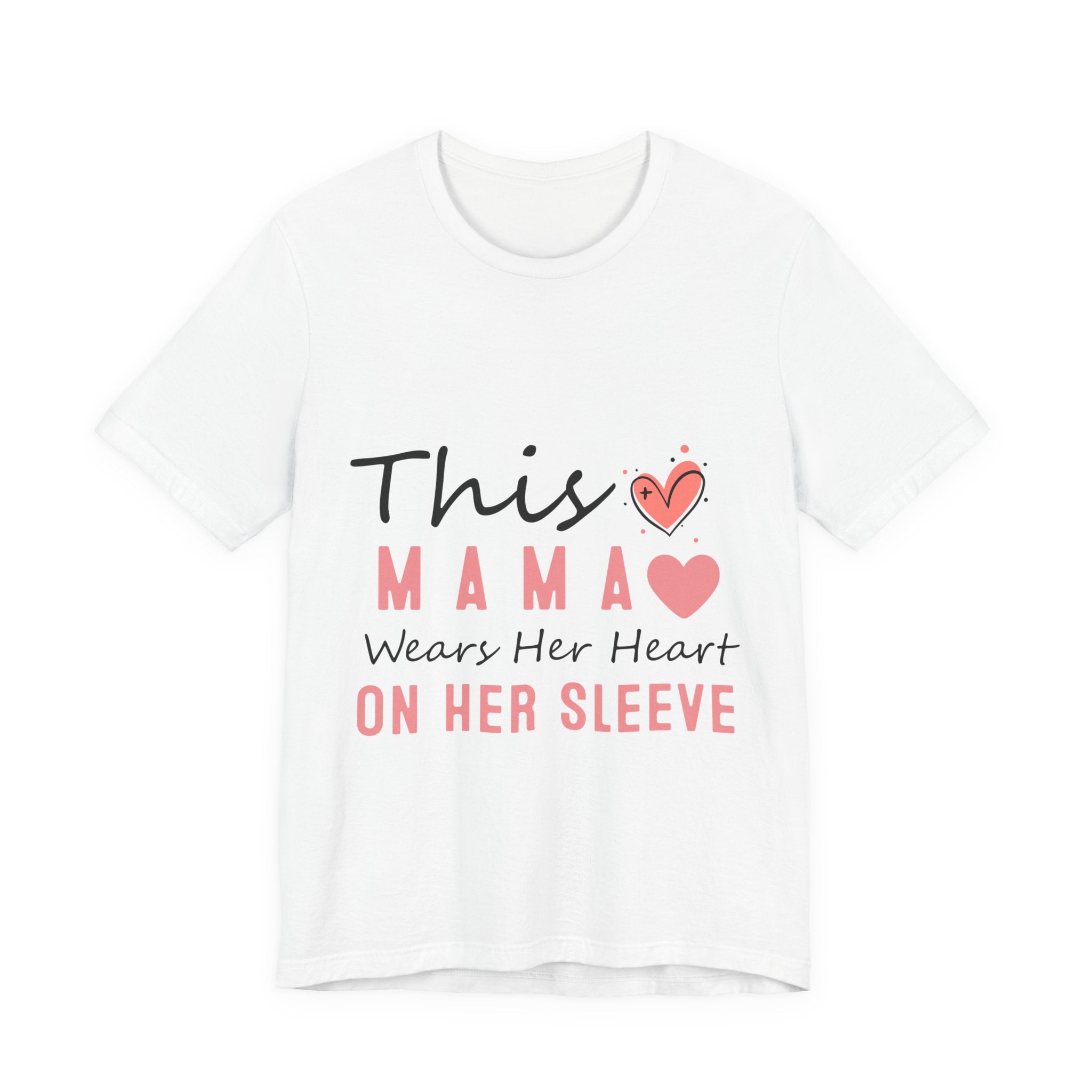 This Mama Wears Her Heart On Her Sleeve T-Shirt – Mother's Day Heart Tee