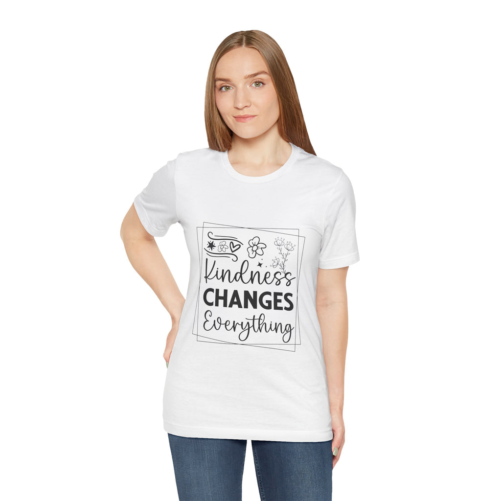 Kindness Changes Everything T‑Shirt — Inspirational Graphic Tee