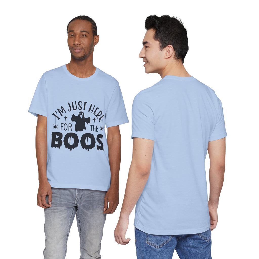 Halloween Tee - "I'm Just Here For The Boos" Ghost Shirt