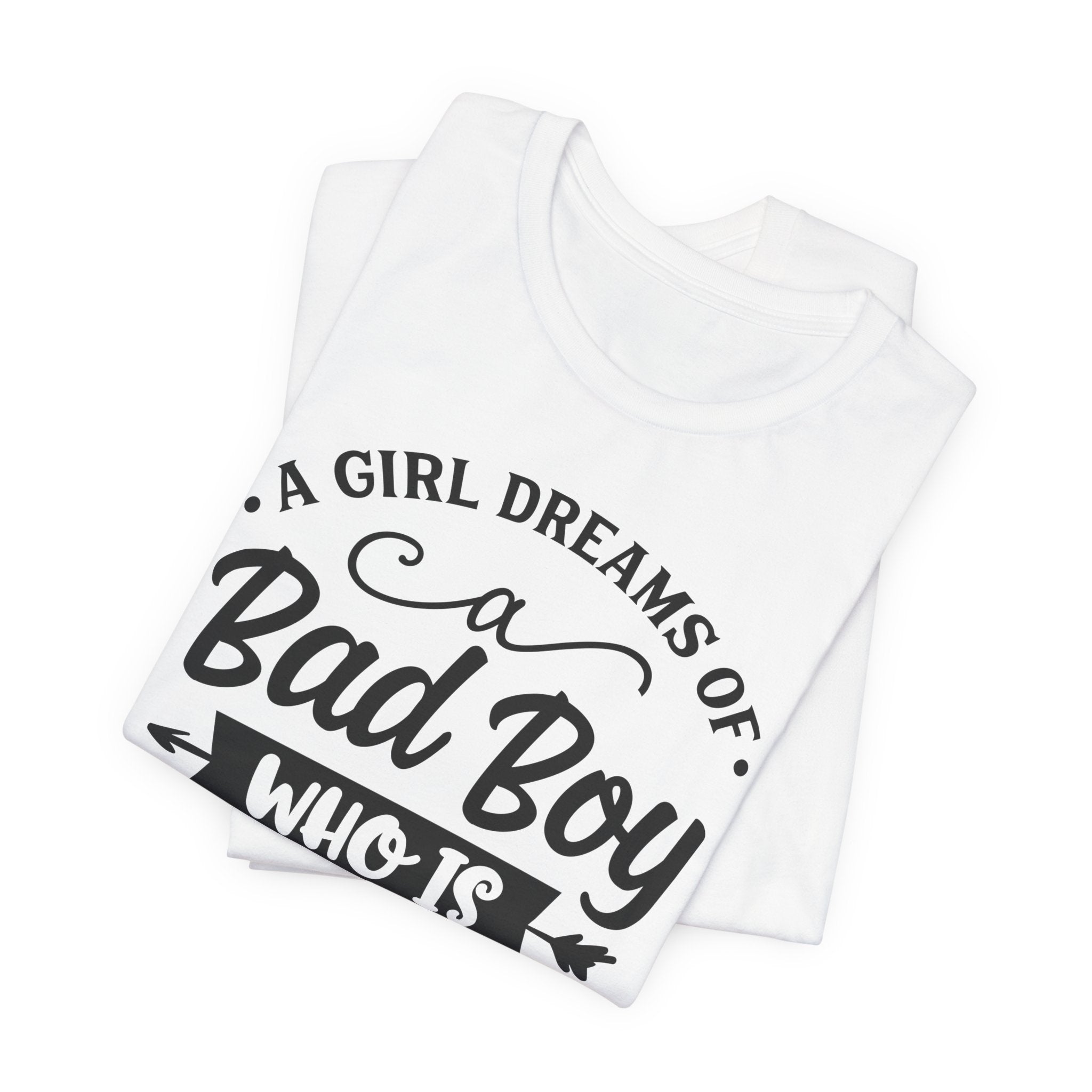 Bad Boy Who Is Gentle Only For Her T-Shirt