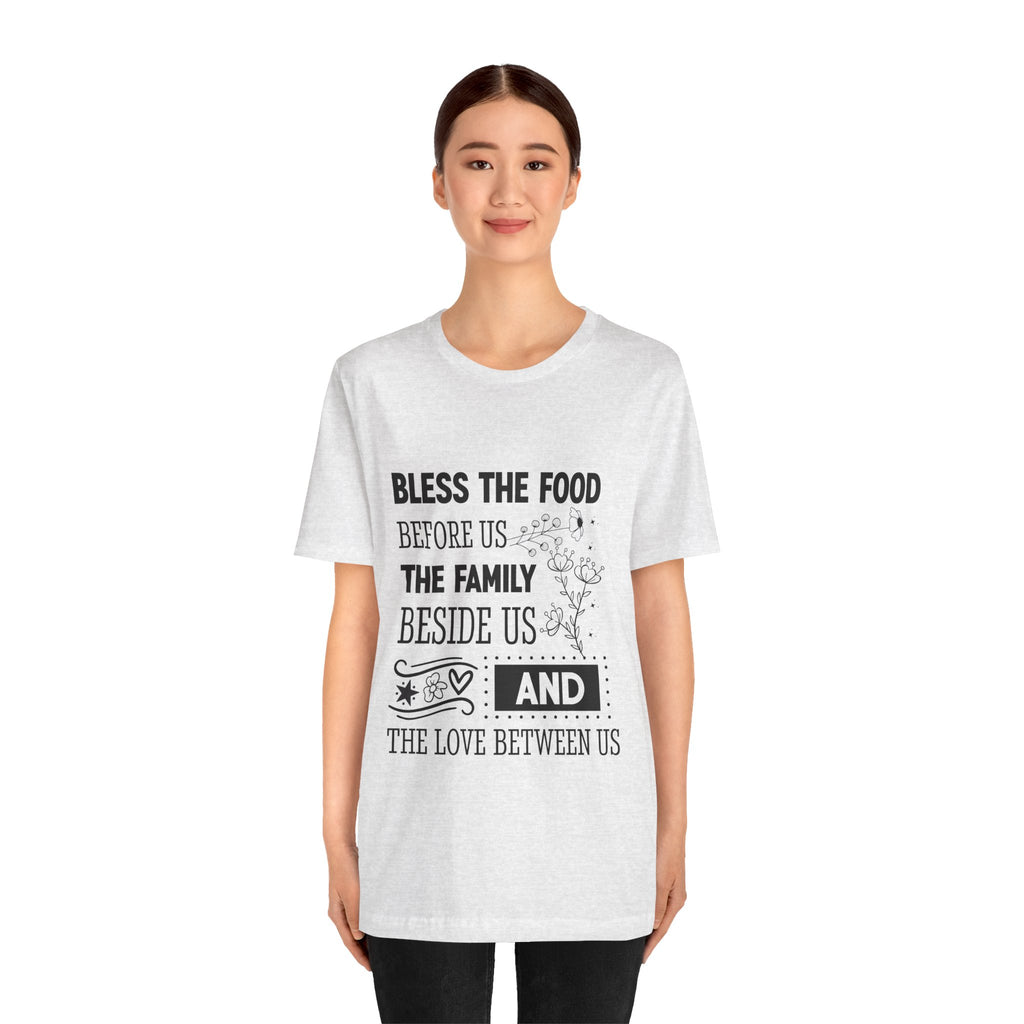 Bless the Food Family Tee — "Bless the food before us, the family beside us, and the love between us"