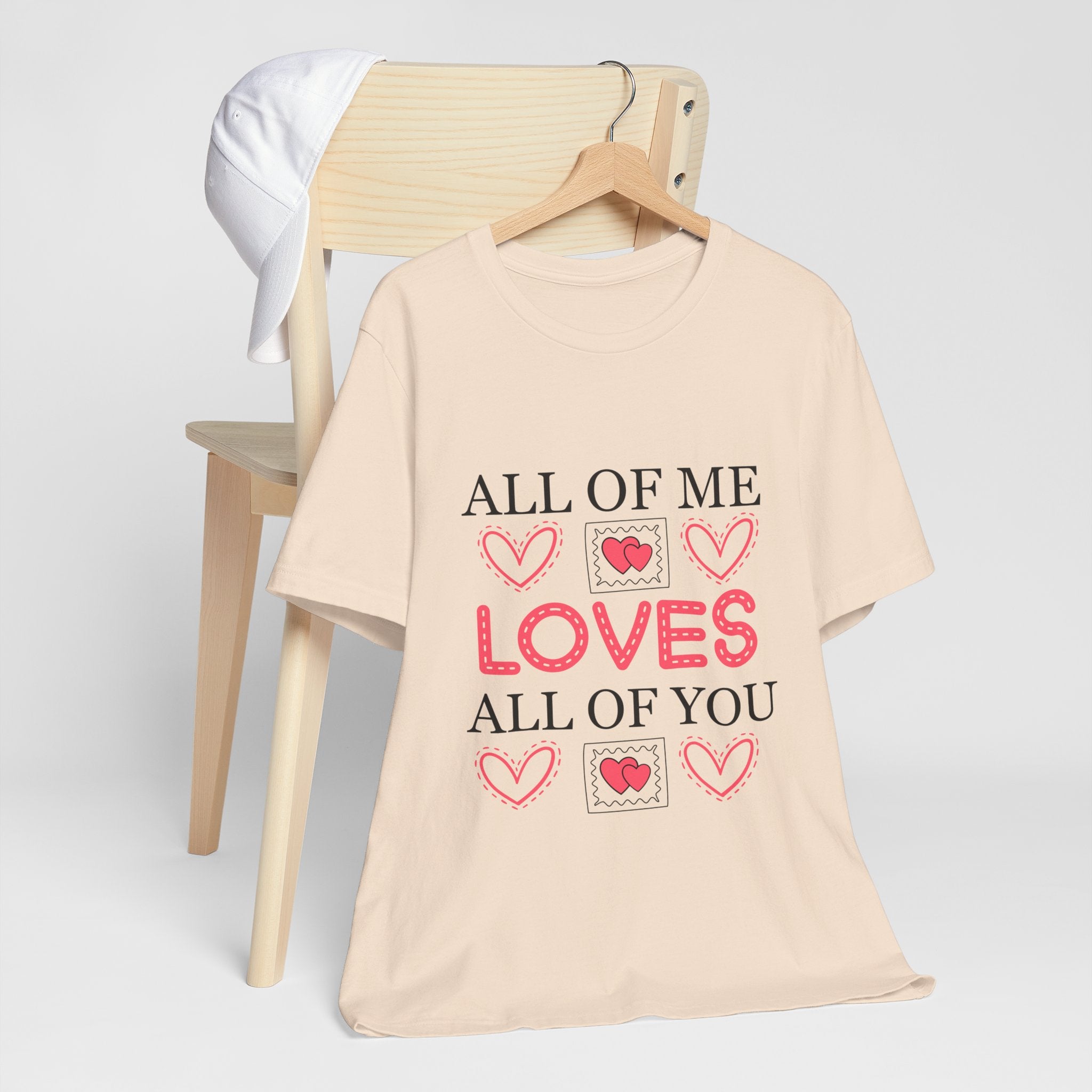 All of Me Loves All of You T-Shirt — Romantic Valentine Heart Tee