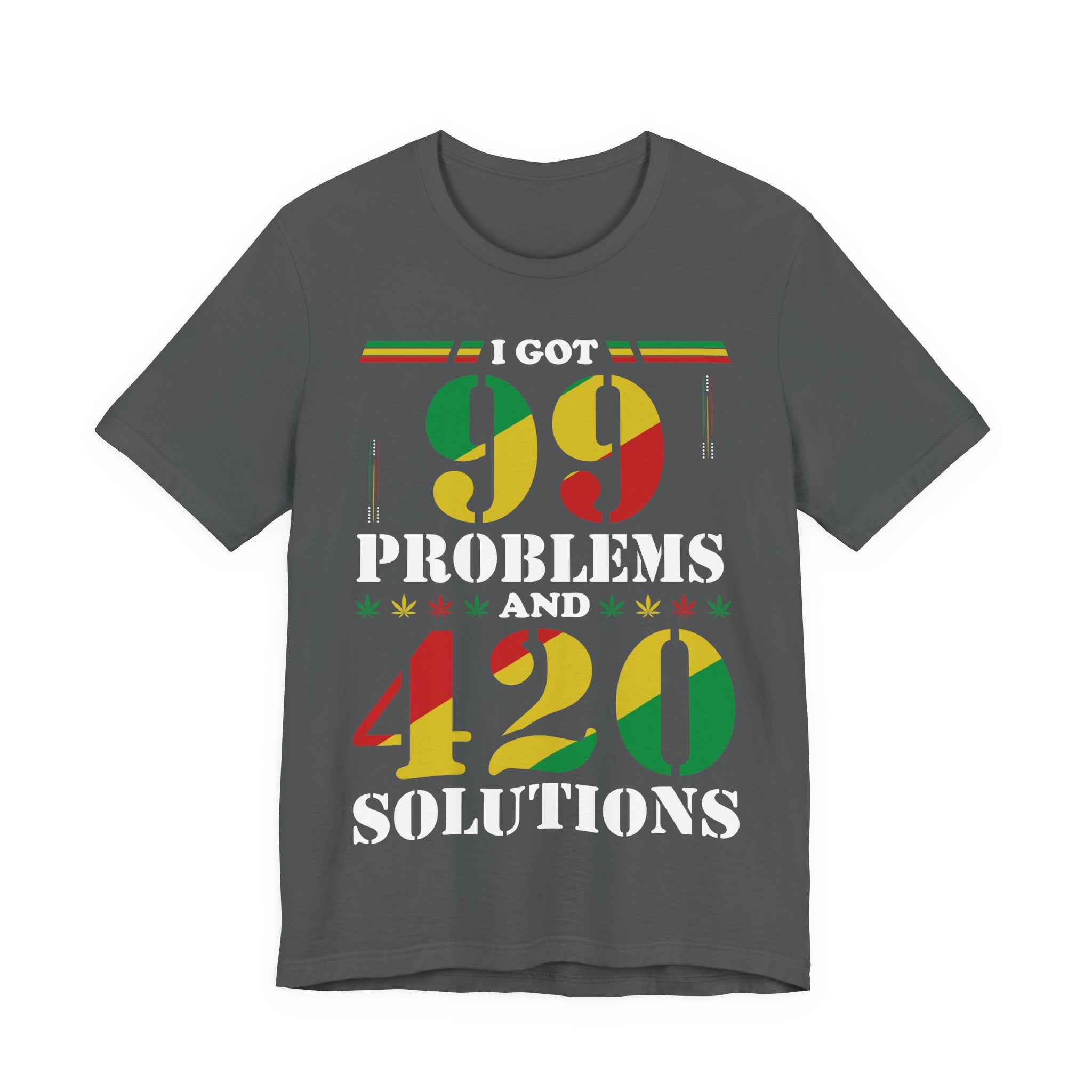 Charcoal 'I Got 99 Problems and 420 Solutions' Tee — Reggae Colors, Lightweight Cotton