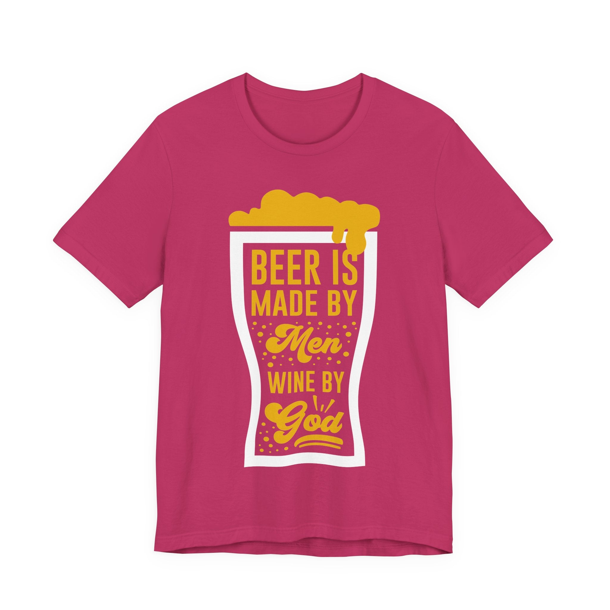 Beer Is Made By Men Wine By God T-Shirt — Funny Beer Lover Graphic Tee