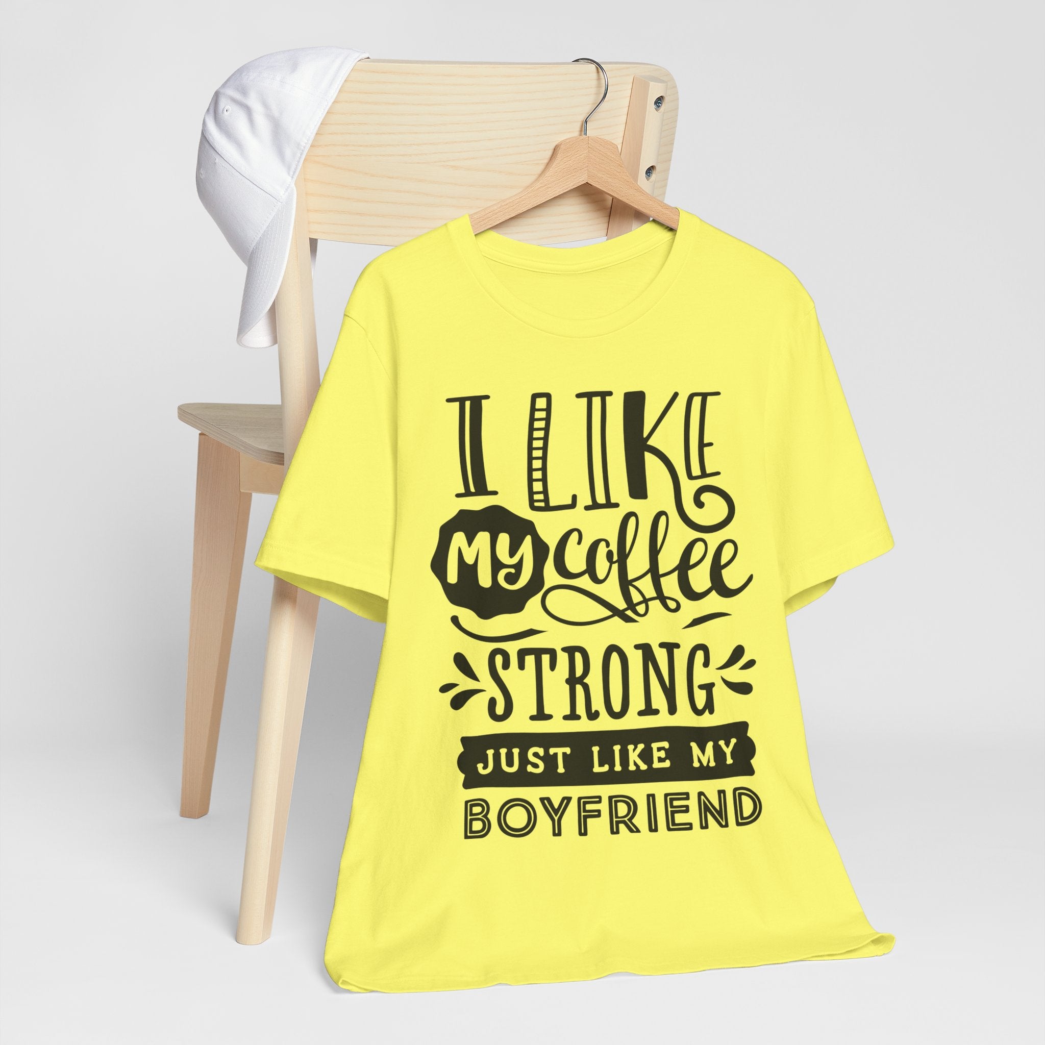 I Like My Coffee Strong Just Like My Boyfriend T-Shirt