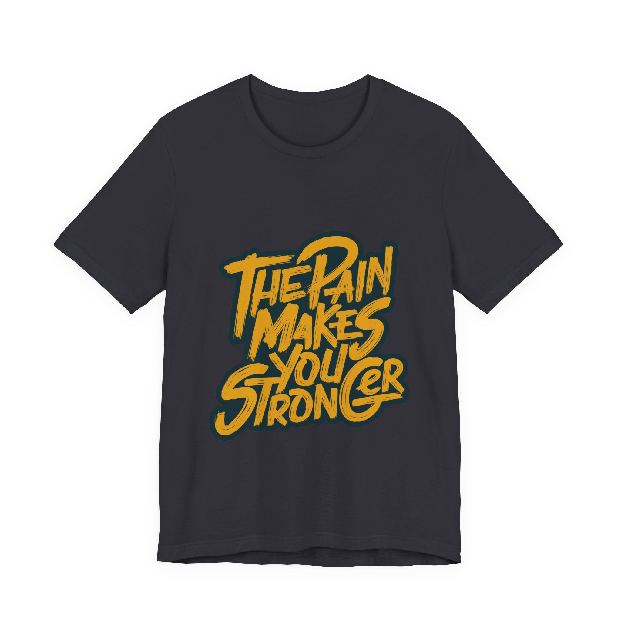 Motivational Tee — “The Pain Makes You Stronger” Graphic T-Shirt
